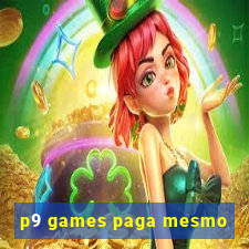 p9 games paga mesmo